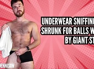 Underwear sniffing perv shrunk for balls worship by giant stepdad